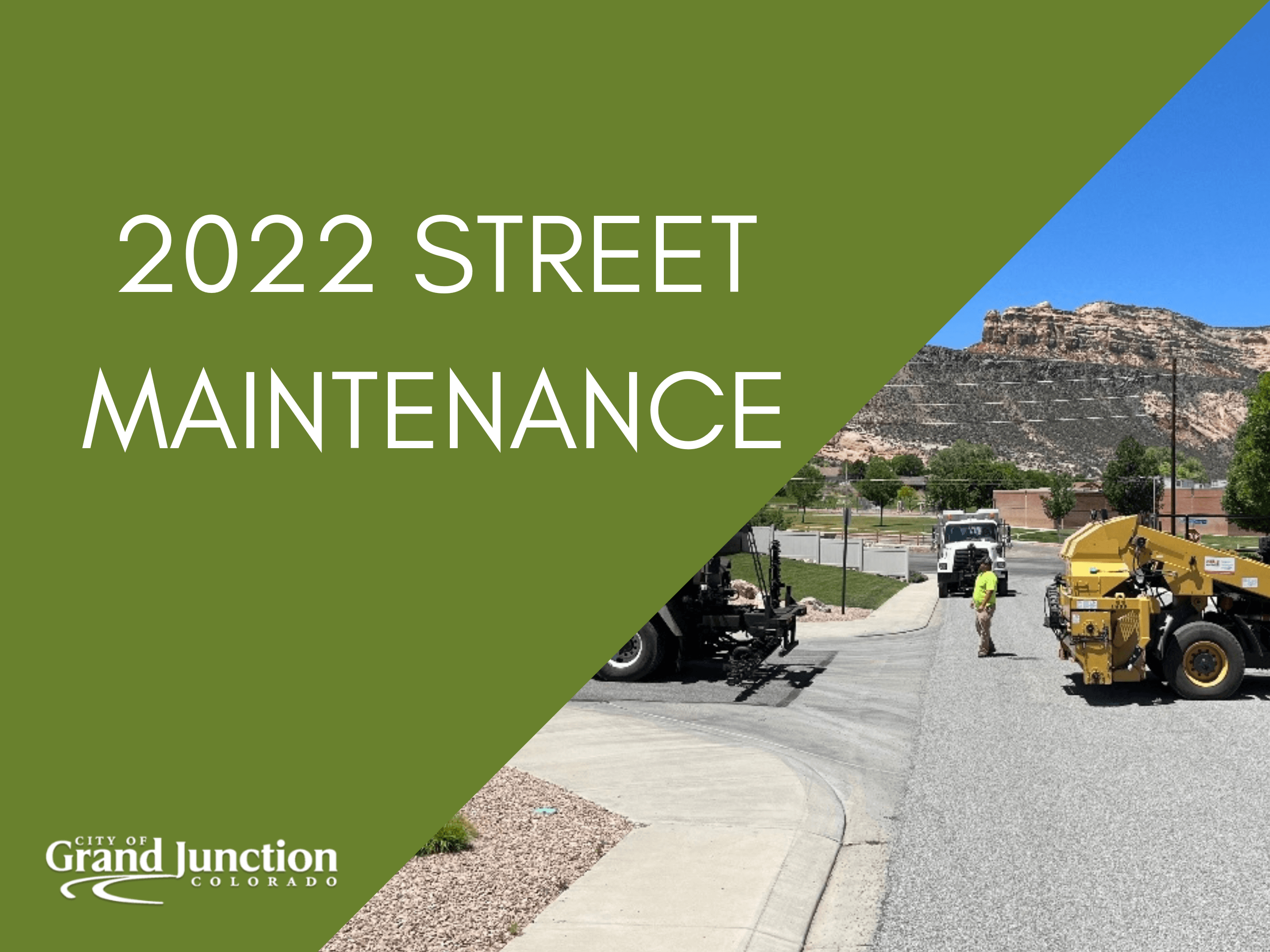 graphic that reads 2022 street maintenance, heavy equipment and worker standing on street